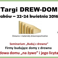 DREW-DOM 2016 – targi budownictwa drewnianego po raz pierwszy w Polsce, 22-24 kwietnia